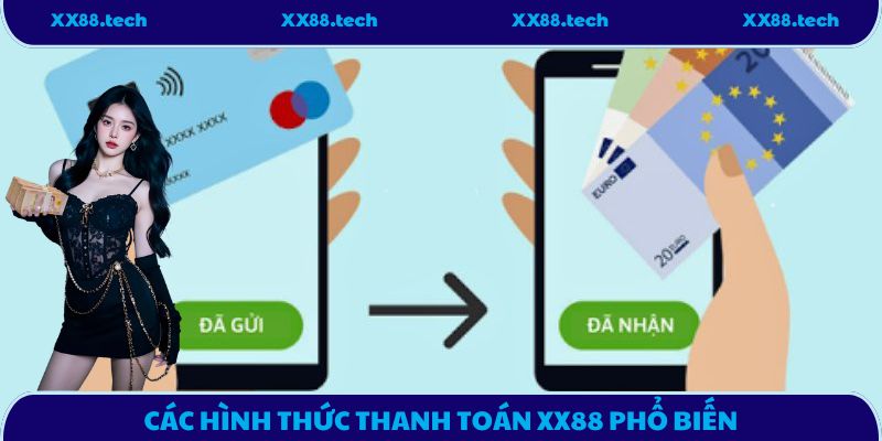 Các hình thức thanh toán XX88 phổ biến