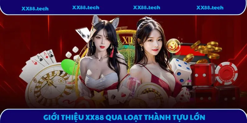 Giới thiệu XX88 qua loạt thành tựu lớn