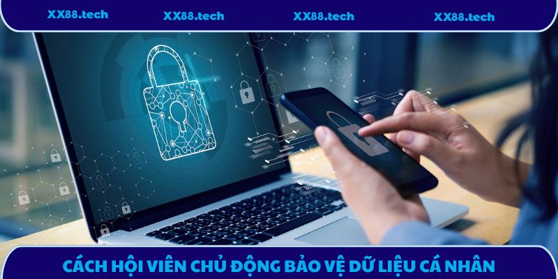 Hội viên cần làm gì để giữ gìn chính sách bảo mật XX88?