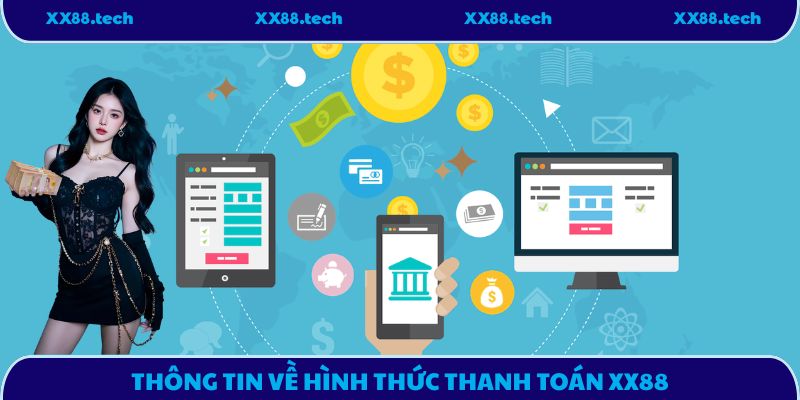 Thông tin về hình thức thanh toán XX88